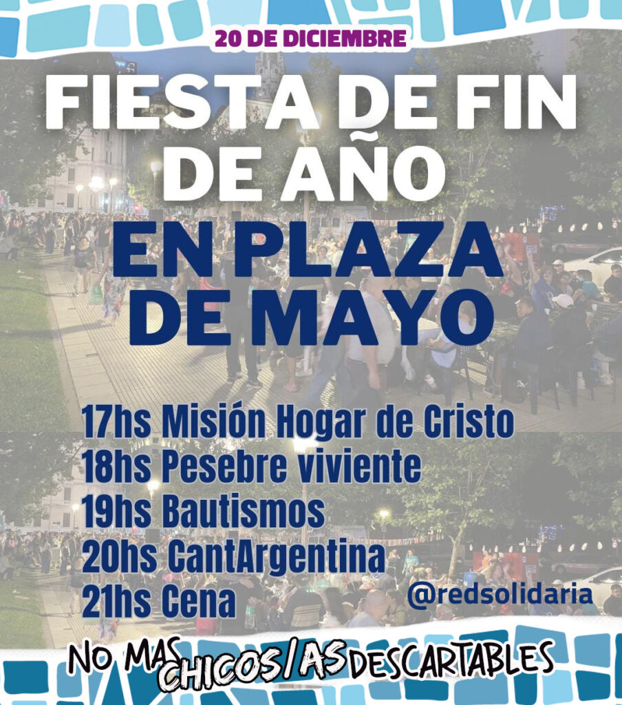 Fiesta de fin de año en plaza de mayo con el Hogar de Cristo y Red Solidaria. 